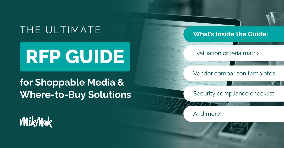 Proven RFP framework to evaluate Shoppable Media and Where-to-Buy vendors. Get the checklist top brands use for confident selection. [Free Guide]