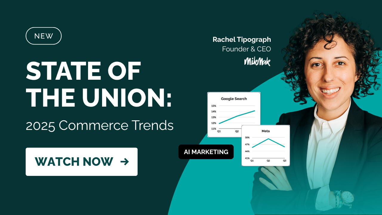 MikMak State of the Union: 2025 Commerce Trends